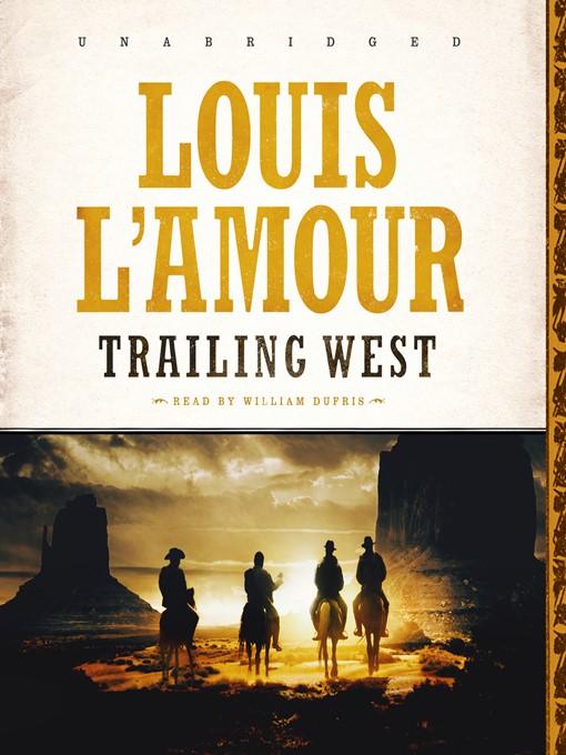 Title details for Trailing West by Louis L'Amour - Wait list